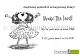 Black-and-white stamp set: a whimsical curly-haired girl in a polka-dot dress with arms flung up, plus sentiments 'Something wonderful is happening today!', 'Praise the Lord!', 'Girls just wanna have FUN!' and 'Fill your heart with JOY!'