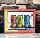 Trio of craft beer cans, Cool Ale, Hazy Days, Stout Baby. Colored red, green and blue, 'For My Guy,' bandana border.