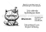 Unity Stamp Co red rubber stamp set by Lisa Arana showing a grumpy party-hat cat beside a cupcake, with sentiments like 'Whatever' and 'Let's pretend I care, it's your birthday.'