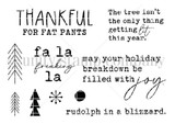 Full Snarky Holiday red rubber stamp set on white: three sparse pine trees, a snowflake and a dot, with the sentiments “Thankful for fat pants,” “fa la freaking la,” “may your holiday breakdown be filled with joy,” “The tree isn't the only thing getting lit this year” and “rudolph in a blizzard.”