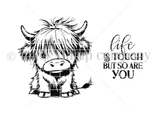 Red rubber stamp sheet with a shaggy Highland cow in plaid beside the encouragement 'life IS TOUGH BUT SO ARE YOU'.