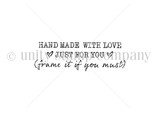 Frame It itty bitty stamp: 'Hand made with love, just for you (frame it if you must)' in typewriter lettering.
