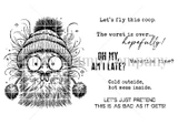 Red rubber stamp sheet with a wide eyed fluffy bird in a pom pom beanie, carrying 'Let's fly this coop.' and 'Cold outside, hot mess inside.'