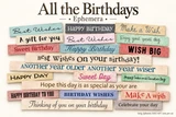 All the Birthdays ephemera cover sheet: rows of cut apart birthday sentiment strips in soft pastels and kraft, mixing script and block lettering for cards and journals.