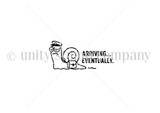 Red rubber stamp sheet with a small smiling snail carrying an envelope, beside the sentiment 'ARRIVING... EVENTUALLY.'