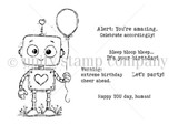 Line-art red rubber stamp of a friendly robot holding a balloon, 'alert: you're amazing,' 'happy YOU day, human' and 'warning: extreme birthday cheer ahead.'