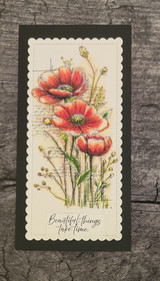 Slimline card with the red-and-pink flower spray on a dark frame and 'Beautiful things take time.'