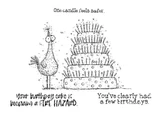 Yearly Fire Hazard red rubber stamp sheet: a startled chicken beside a towering candle-covered cake with 'Your birthday cake is becoming a FIRE HAZARD' and 'You've clearly had a few birthdays.'