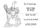 Red rubber stamp set with a frazzled curly-haired witch in a pointed hat holding a broom with a frog at her feet, plus five snarky sentiments including Witch, please. and Too old for this witchcraft.