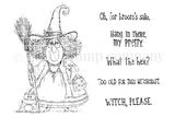 Red rubber stamp set with a frazzled curly-haired witch in a pointed hat holding a broom with a frog at her feet, plus five snarky sentiments including Witch, please. and Too old for this witchcraft.