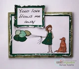 Sample card: the girl in green with green balloons and a red-brown dog, framed in distressed green with a 'Your love blows me away' tag