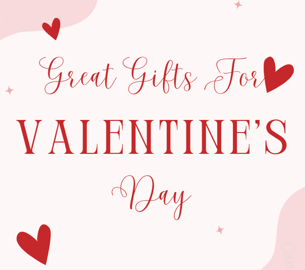 Great Gifts For Valentine's Day