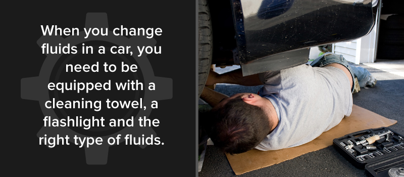 Make sure you have the right tools when you change fluids in your car