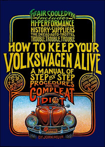 How To Keep Your VW Alive: Type I, II, III, IV, Fuel Injected VW