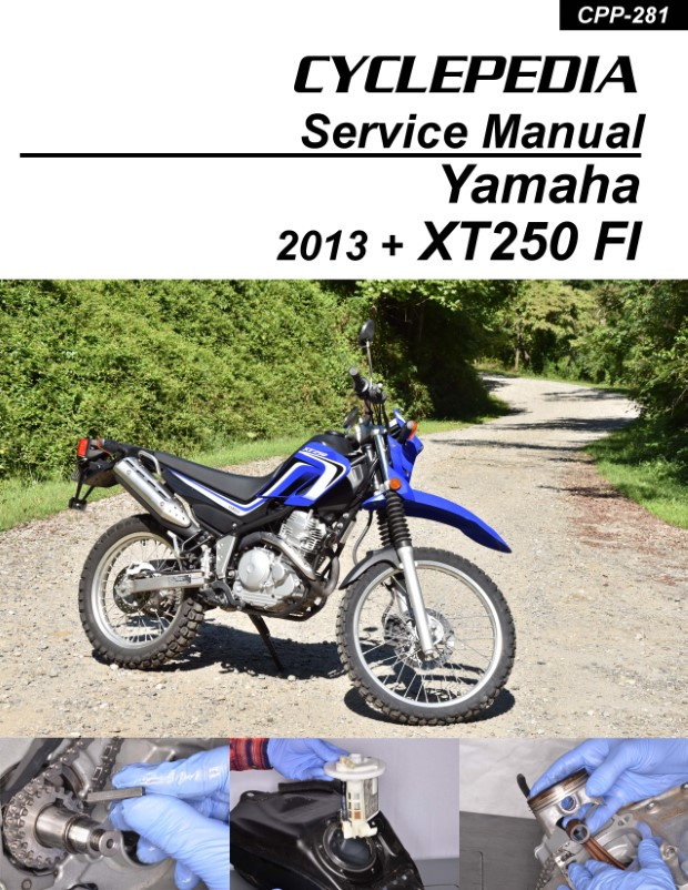 Yamaha XT250 Fuel Injected Service Manual: 2013 - 2019