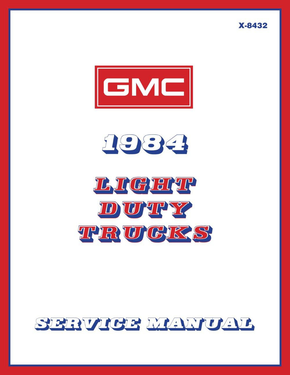 1984 GMC Light Duty Truck Service Manual - includes 11x26 in WDs
