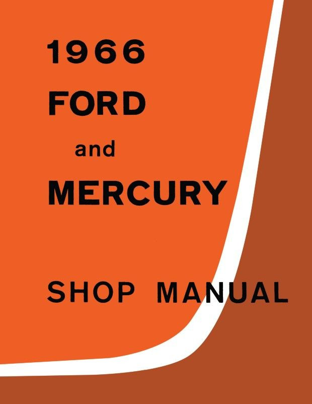 1966 Ford and Mercury ショップマニュアル 1966 Ford, Mercury Factory Shop Manual | Ford Motor Company