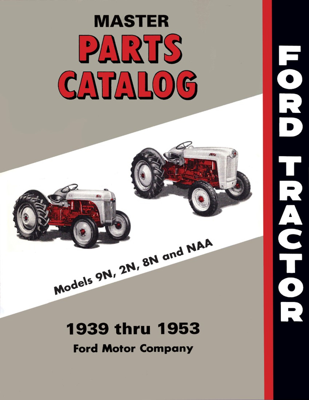 1939 1953 Ford 9N, 2N, 8N & NAA Tractor Illustrated Parts Catalog