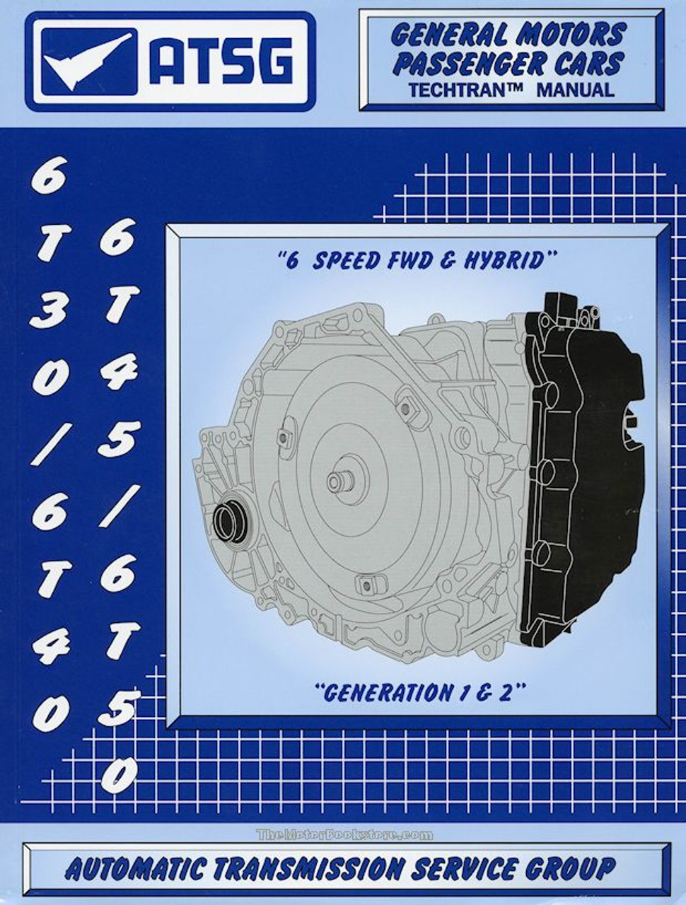 GM 6T30 / 6T40 / 6T45 / 6T50 Transmission Rebuild Manual 2008Up