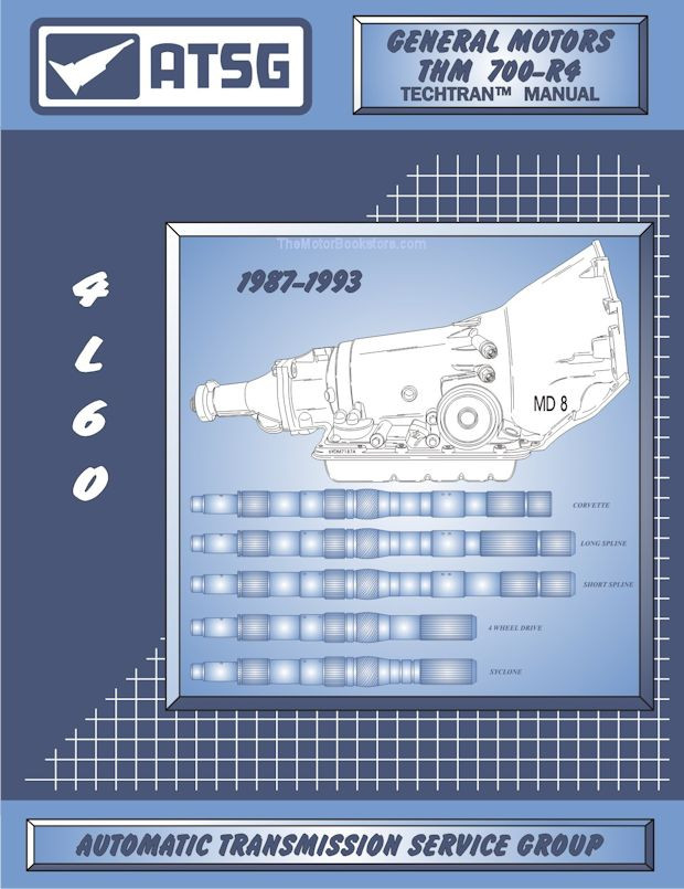 GM THM 700-R4 (4L60) Transmission Rebuild Manual 1987-1993