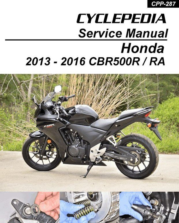 Honda CBR500R / RA Service Manual: 2013-2016