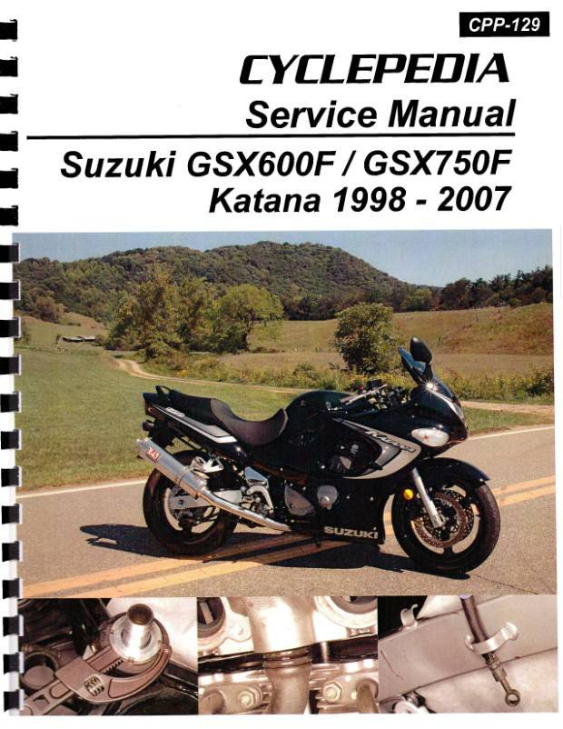 Suzuki GSX600F / GSX750F Katana Service Manual: 1998-2007