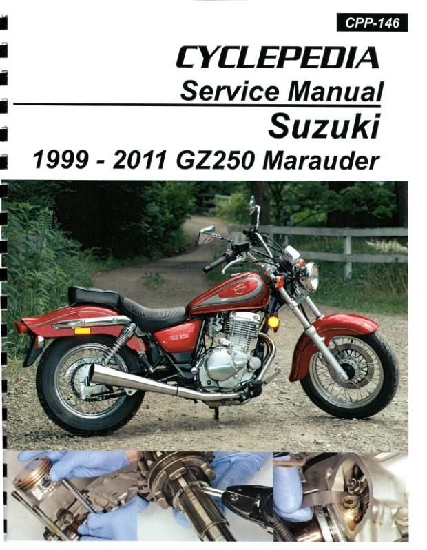 Suzuki GZ250 Marauder Service Manual: 1999-2011