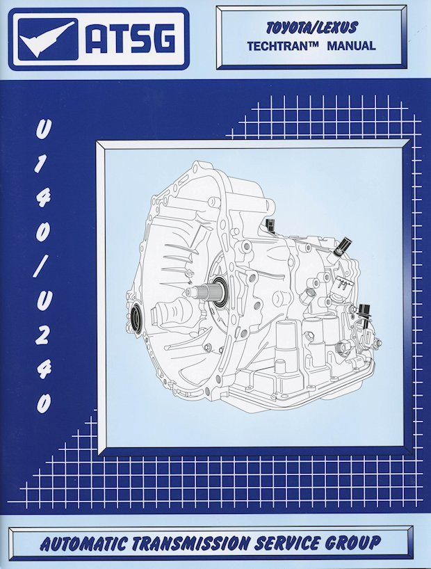 Toyota / Lexus Transmission U140, U240, U241 Repair Manual: 1998-2014