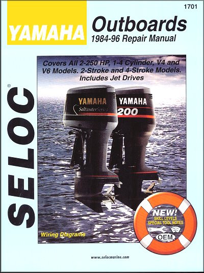 Yamaha Outboard Repair Manual 2-250 HP 1984-1996 - Seloc 1701