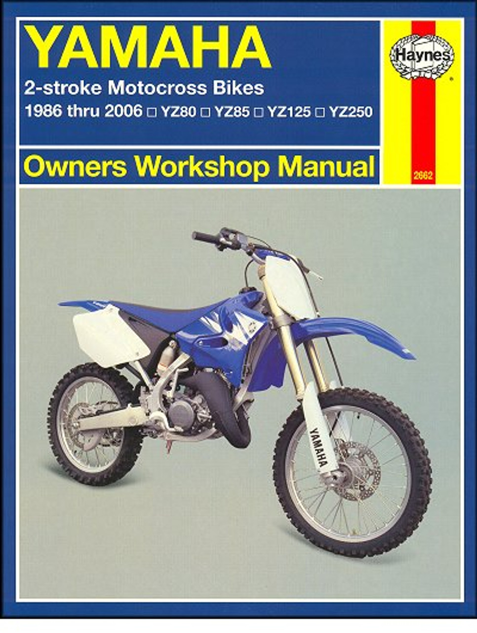 Yamaha YZ80, YZ80LW, YZ85, YZ85LW, YZ125, YZ250 Repair Manual 1986-2006