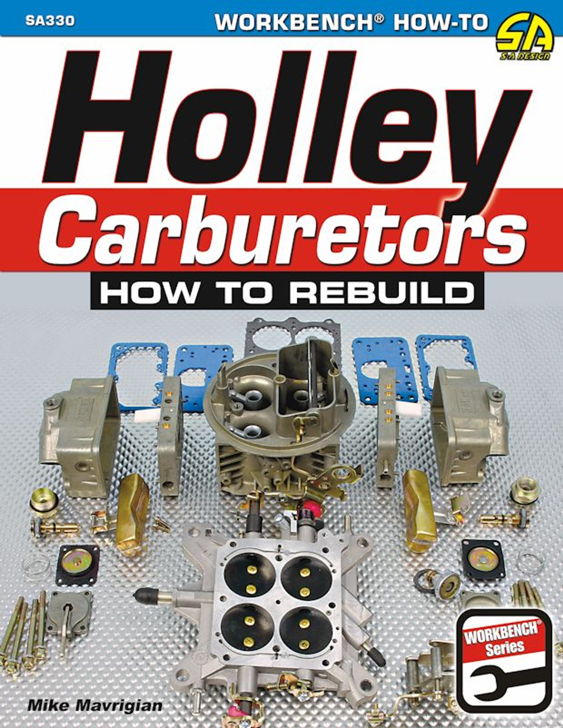 Holley Carburetors How To Rebuild Manual The Motor Bookstore