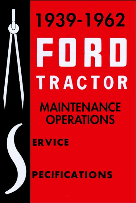 1939-1962 Ford Tractor Maintenance and Service Specs