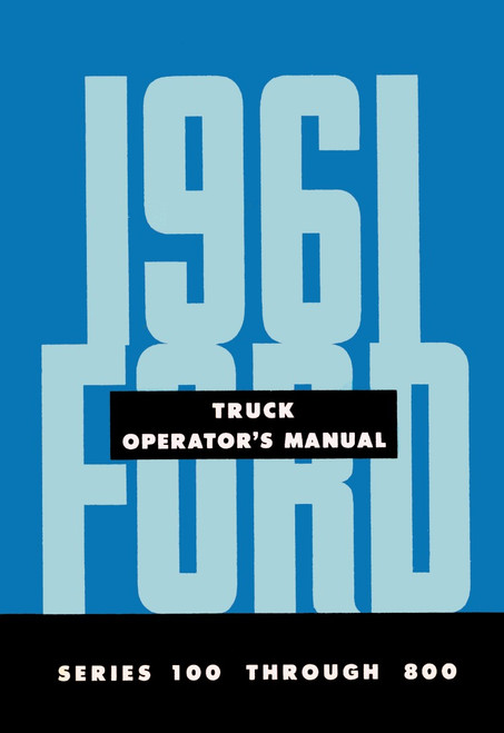 1961 Ford Truck Operator's Manual Series 100 through 800