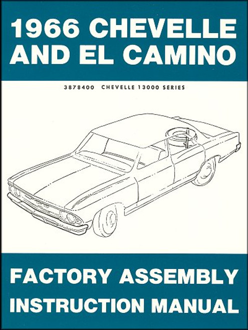 1966 Chevelle, El Camino Factory Assembly Instruction Manual