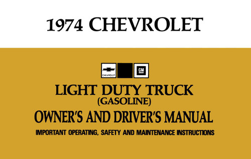1974 Chevrolet Light Duty Truck (Gasoline) Owner's Manual 1974 Chevrolet Light Duty Truck (Gasoline) Owner's Manual