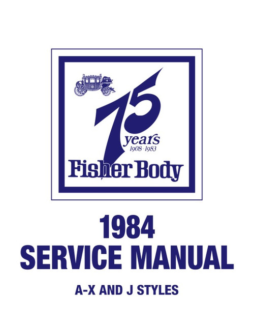 1984 Fisher Body A-X-J Service Manual