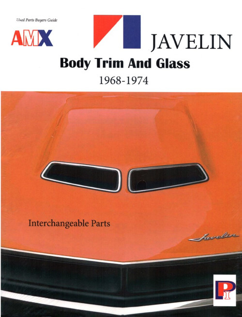 AMC Body Trim and Glass Interchangeable Parts: AMX, Javelin, Javelin SST 1968-1974