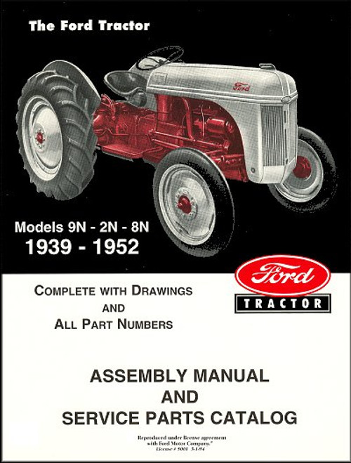 Ford Tractor Assembly Manual and Service Parts Catalog Models 9N, 2N, 8N 1939-1952