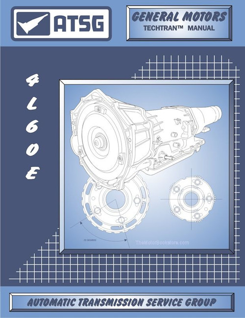 GM THM 4L60-E Transmission Rebuild Manual 1993-2015