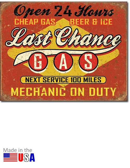 "Last Chance Gas - Open 24 Hours" Tin Sign