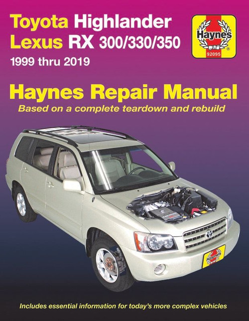 Toyota Highlander 2001-2019, Lexus RX300/330/350 1999-2019 Repair Manual