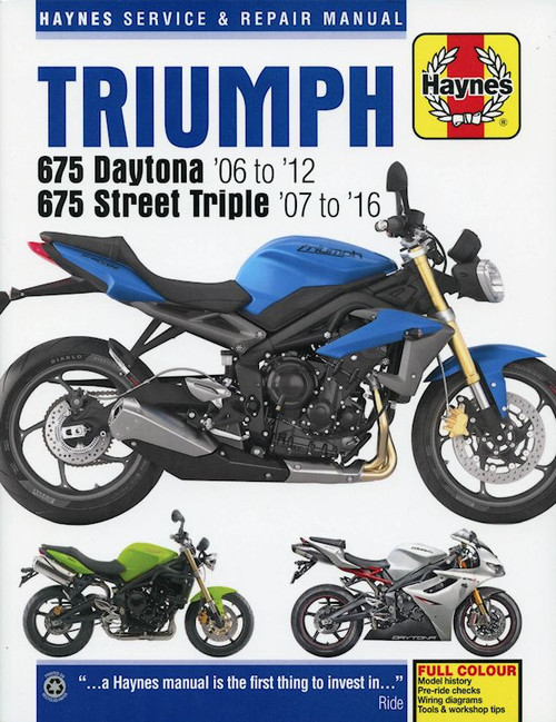 Triumph 675 Daytona, Street Triple, Street Triple R Repair Manual 2006-2016