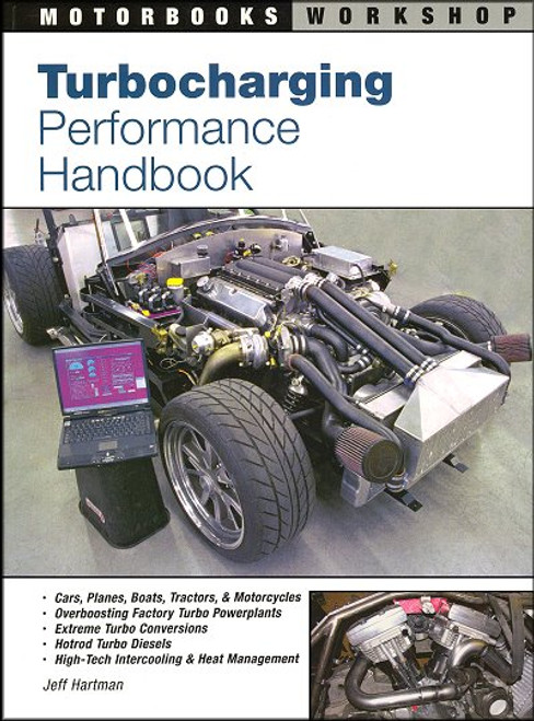 Turbocharging Performance Handbook: Cars, Planes, Boats, Tractors, Motorcycles