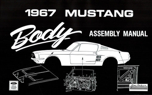 1967 Ford Mustang Body Assembly Manual