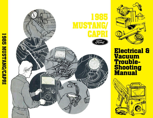 1985 Ford Mustang Capri Electrical Vacuum Troubleshooting Manual - COLOR
