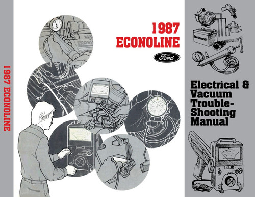 1987 Ford Econoline Electrical Vacuum Troubleshooting Manual - COLOR