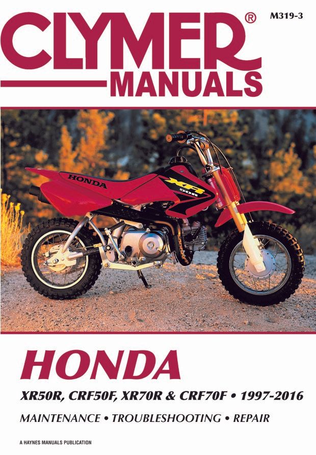 Honda XR50/XR70R, CRF50F/CRF70F Repair Manual 1997-2016 | Clymer