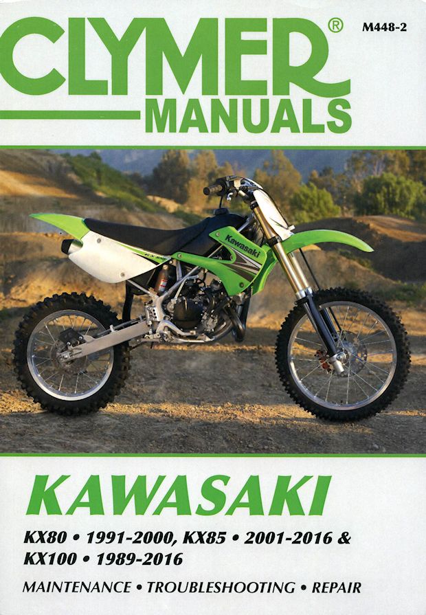 Kawasaki KX80, KX85, KX100 Repair Manual 1989-2016 | Clymer M448-2