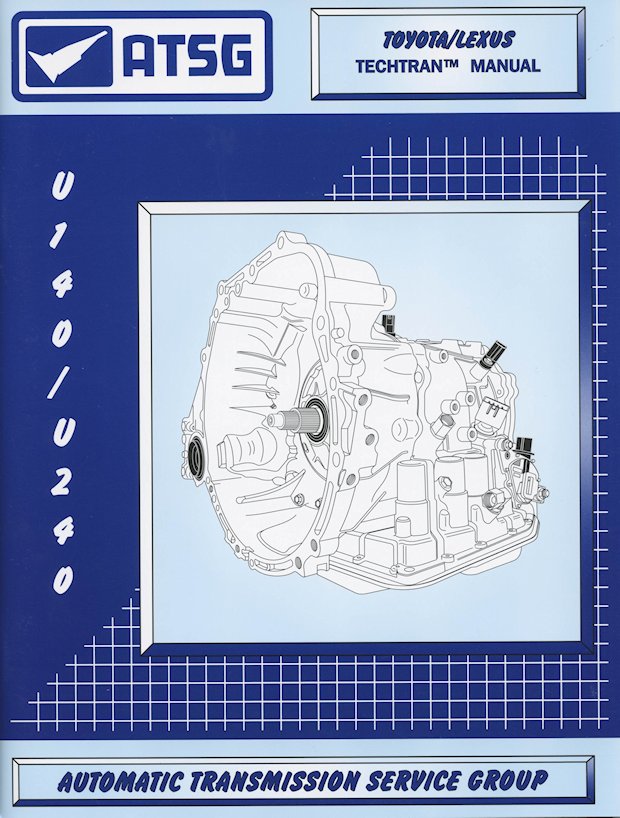 Toyota / Lexus Transmission U140, U240, U241 Repair Manual: 1998-2014