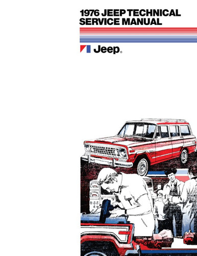 1976 Jeep Technical Service Manual, CJ-5, CJ-7, Cherokee, Truck